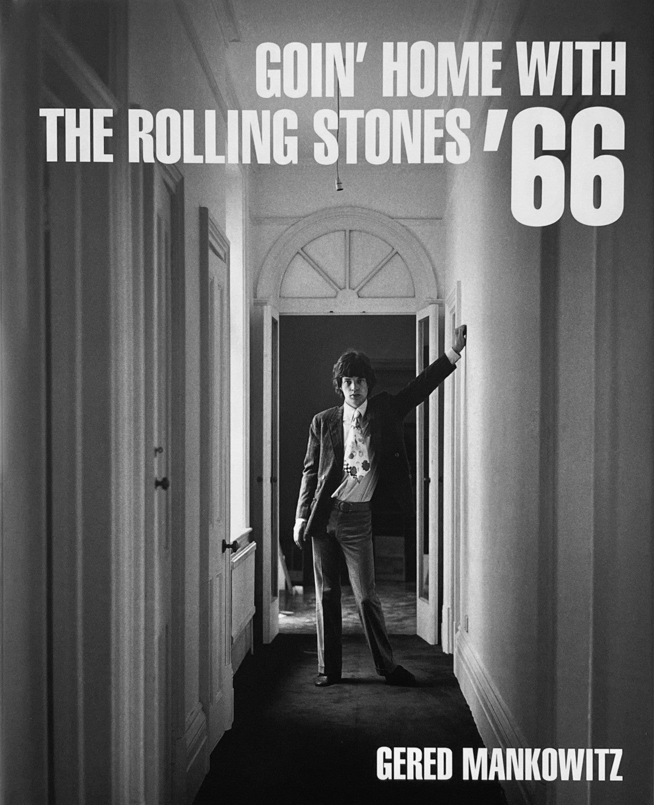 Goin' Home With  the Rolling Stones '66 by Gered Mankowitz
